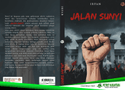 Pre-order Novel “Jalan Sunyi ” Tentang Perlawanan Mahasiswa dan Ketimpangan sosial Karya Irfan