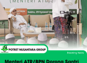 Menteri ATR/BPN Dorong Santri Kuasai Iptek untuk Perkuat Peran dalam Pembangunan Nasional