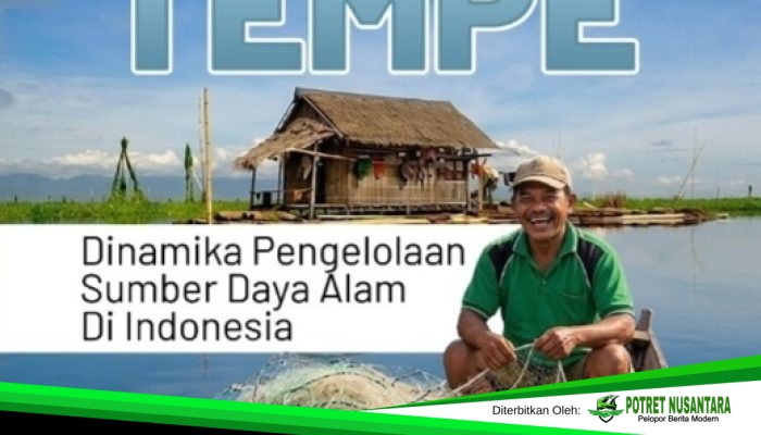 REVIEW BUKU “Berebut Air di Danau Tempe: Dinamika Pengelolaan Sumber Daya Alam di Indonesia” Karya: Dr. Muhammad Said, S.Sos., M.Si