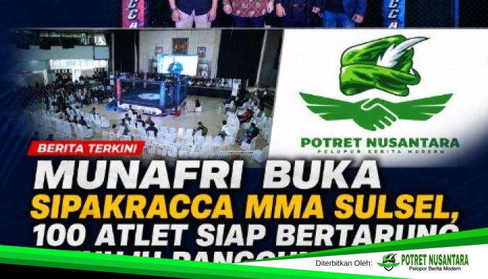 Munafri Buka Sipakracca MMA Sulsel, 100 Atlet Siap Bertarung Menuju Panggung Dunia