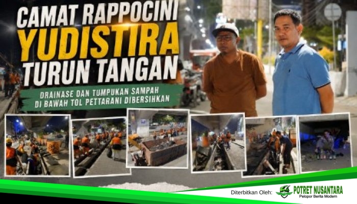 Camat Rappocini Yudistira Turun Tangan, Drainase dan Tumpukan Sampah di Bawah Tol Pettarani Dibersihkan