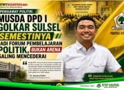Pengamat Politik: Musda DPD I Golkar Sulsel Semestinya Jadi Forum Pembelajaran Politik, Bukan Arena Saling Mencederai