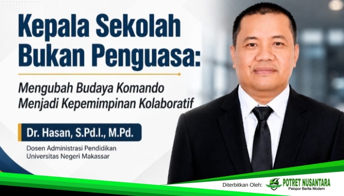 Kepala Sekolah Bukan Penguasa: Mengubah Budaya Komando Menjadi Kepemimpinan Kolaboratif