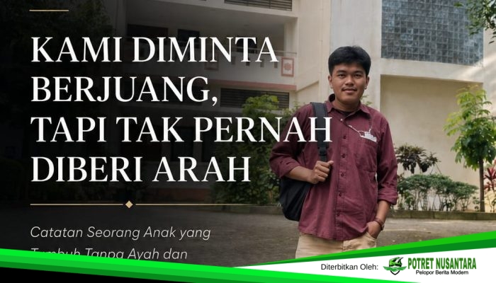 KAMI DIMINTA BERJUANG, TAPI TAK PERNAH DIBERI ARAH